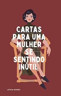 Livro Cartas para uma mulher se sentindo inútil