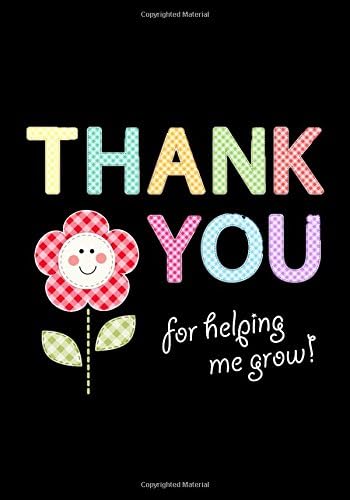 Teacher Notebook: Thank You For Helping Me Grow! (Inspirational Teacher's Notebook)