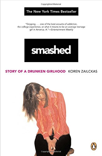 "Smashed - Story of a Drunken Girlhood" av Koren Zailckas