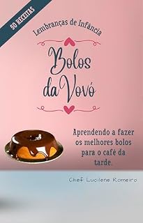 Livro Bolos da Vovó: Aprendendo a fazer os melhores bolos para o café da tarde
