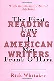 The First Time I Met Frank O'Hara: Reading Gay American Writers by 