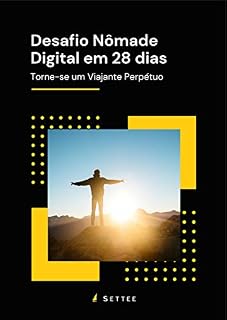 Livro Desafio Nômade Digital em 28 Dias: Torne-se um Viajante Perpétuo