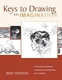 Keys to Drawing with Imagination: Strategies and Exercises for Gaining Confidence and Enhancing Your Creativity (Spiral-bound)