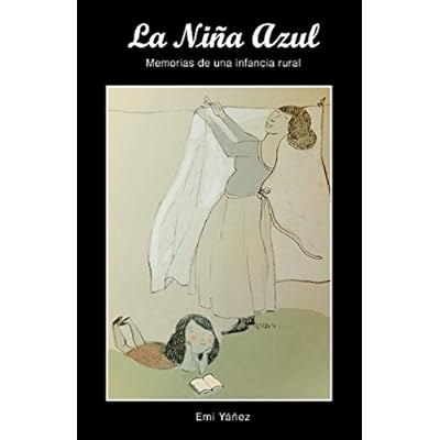 La niña azul: Memorias de una infancia rural La niña azul: Memorias de una infancia rural