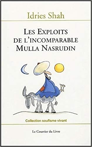 Les Exploits De L Incomparable Mulla Nasrudin French Edition Shah Idries 9782702905036 Amazon Com Books