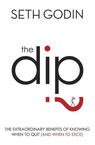 The Dip, by Seth Godin