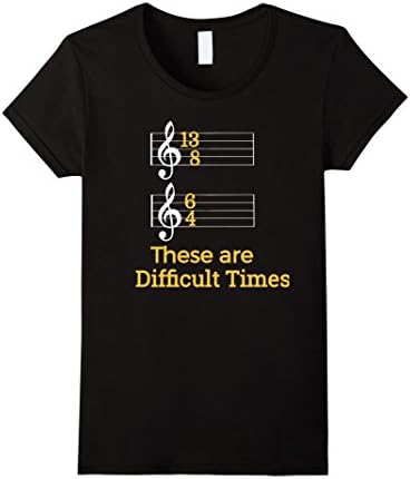 Womens These are Difficult Times Funny Pun Parody Tee for Musicians Large Black