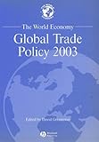 The World Economy, Global Trade Policy 2003, , 1405119187