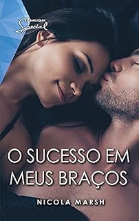 Livro O sucesso em meus braços (Special Livro 51)