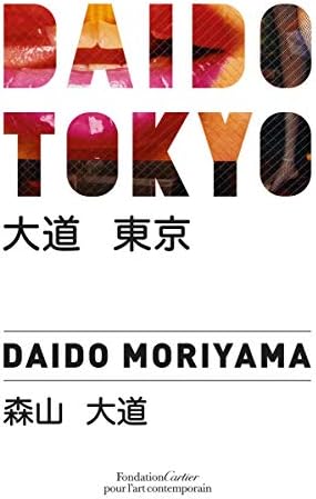 Daido Tokyo: Daido Moriyama