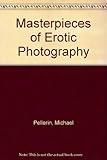 Masterpieces of Erotic Photography by 