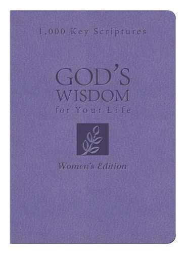 BIBLE WISDOM FOR YOUR LIFE: WOMEN'S EDITION