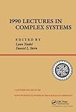 1990 Lectures In Complex Systems