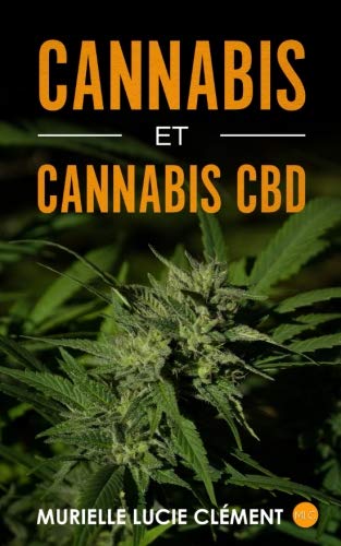 Cannabis et cannabis CBD (French Edition) by Murielle Lucie Clément