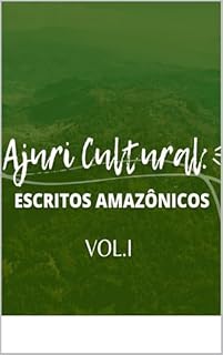 Livro Ajuri Cultural: escritos amazônicos Vol. I