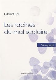 Les  racines du mal scolaire