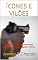 Livro ÍCONES E VILÕES: Assassinatos Políticos Recentes que Transformaram Países, Regiões e o Mundo