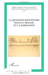 La  question identitaire dans le travail et la formation
