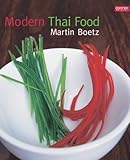 Modern Thai Food by Martin Boetz (2004-04-15) by 