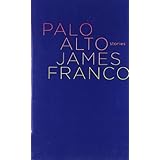 Palo Alto: Stories by Franco, James (2010) Hardcover