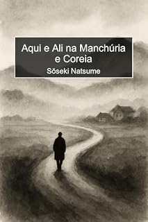 Livro Aqui e Ali na Manchúria e Coreia