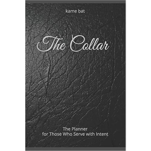 The Collar: The Planner for Those Who Serve with Intent