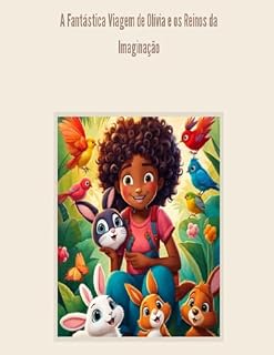 Livro A Fantástica Viagem de Olívia e os Reinos da Imaginação