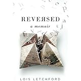Reversed: A Memoir