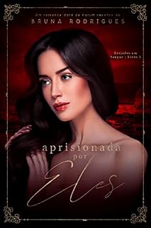 Livro Aprisionada por Eles: Harém Reverso Mafioso (Duologia - Forjados em Sangue Livro 1)
