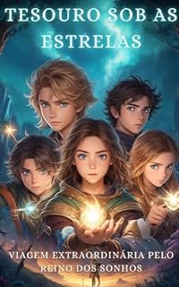 Livro Tesouro Sob as Estrelas: Viagem Extraordinária pelo Reino dos Sonhos