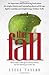 The Fall: The Insanity of the Ego in Human History and the Dawning of A New Era