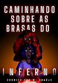 Livro Caminhando sobre as brasas do inferno