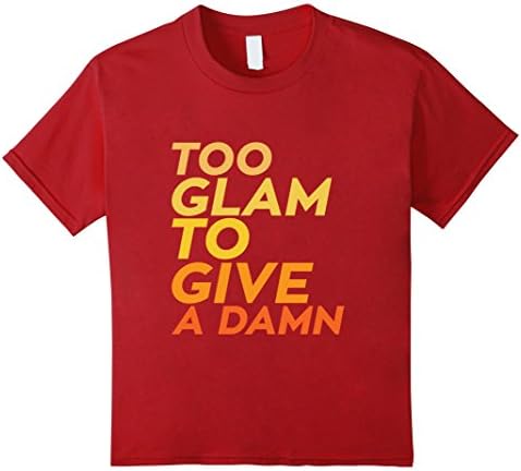 Kids Funny Fabulous T-shirt Too Glam to Give a Dam 10 Cranberry