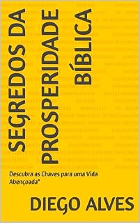 Livro Segredos da Prosperidade Bíblica: Descubra as Chaves para uma Vida Abençoada"
