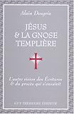 Jésus et la gnose templière (French Edition) by 