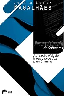 Livro Desenvolvimento De Softwares: Aplicação Web De Interação De Voz Para Crianças