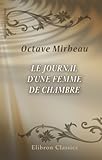 Le journal d'une femme de chambre (French Edition) by Octave Mirbeau