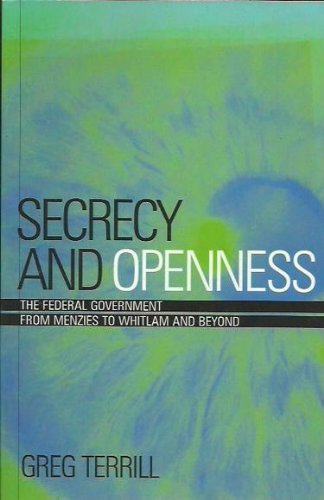 Secrecy and openness : the federal government from Menzies to Whitlam and beyond