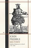 Front cover for the book Mutiny: Highland Regiments in Revolt, 1743-1804 by John 	 Prebble