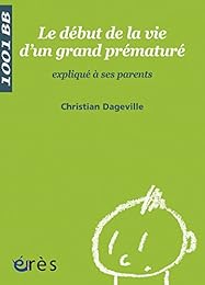 Le  début de la vie d'un grand prématuré