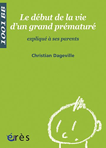 Le  début de la vie d'un grand prématuré