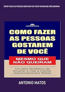 Livro Como Fazer As Pessoas Gostarem De Você Mesmo Que Não Queiram