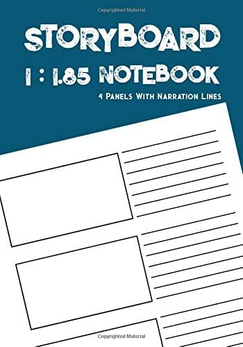 Storyboard Notebook: 1:1.85 - 4 Panels with Narration Lines for Storyboard Sketchbook ideal for filmmakers, advertisers, animators,notebook,storyboard drawings (filmmaker notebook)