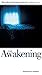The Awakening: One Man's Battle with Darkness