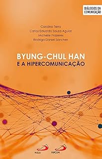 Livro Byung-Chul Han e a hipercomunicação (Diálogos da Comunicação))
