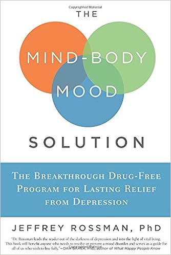 The Mind Body Mood Solution The Breakthrough Drug Free Program For Lasting Relief From Depression Rossman Jeffrey 9781605295701 Amazon Com Books