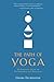 The Path of Yoga: An Essential Guide to Its Principles and Practices
