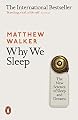Why We Sleep: The New Science of Sleep and Dreams