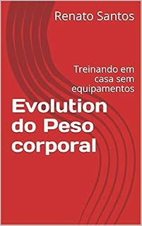 Livro Evolution do Peso corporal: Treinando em casa sem equipamentos