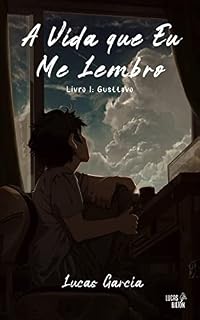 Livro A Vida Que Eu Me Lembro: Livro 1 - Gusttavo
